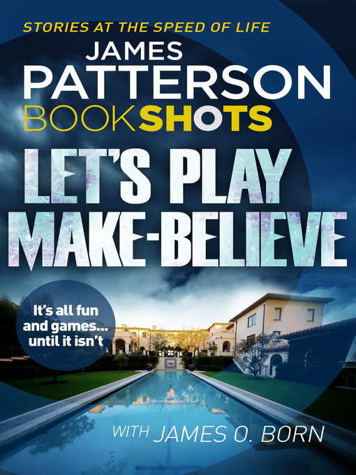 Title details for Let's Play Make-Believe by James Patterson - Available